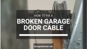 Garage Door Cable Broke? This is Why and Here is How to Fix It - Garage Door Cable 1 300x169