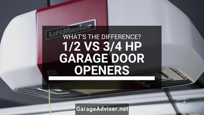 1/2 vs 3/4 Horsepower Garage Door Opener: What’s the Difference?